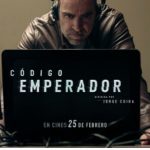 “CÓDIGO EMPERADOR”, DE JORGE COIRA, SE ESTRENARÁ EN CINES EL 25 DE FEBRERO DE 2022