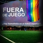 “FUERA DE JUEGO”, EL DOCUMENTAL SOBRE LA INVISIBILIDAD DE LA HOMOSEXUALIDAD EN EL FÚTBOL