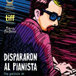 PÓSTER DE LA PELÍCULA DE ANIMACIÓN “DISPARARON AL PIANISTA”, DE FERNANDO TRUEBA