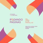 RODANDO PÁGINAS, DEL LIBRO A LAS PANTALLAS RECIBE EN SU SEXTA EDICIÓN MÁS DE 134 OBRAS