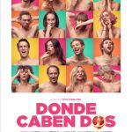 PÓSTER DE LA PELÍCULA “DONDE CABEN DOS” QUE CUENTA CON UNO DE LOS REPARTOS MÁS ATRACTIVOS DEL AÑO