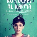 ESTRENO DE LA PELÍCULA “NO CULPES AL KARMA DE LO QUE TE PASA POR GILIPOLLAS”, CANDIDATA A COMEDIA DEL 2016