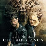 “EL SILENCIO DE LA CIUDAD BLANCA”, DE CALPARSORO, UNO DE LOS MAYORES ESTRENOS DEL AÑO DEL CINE ESPAÑOL, ¿CUÁNTO RECAUDARÁ EN SU ESTRENO?