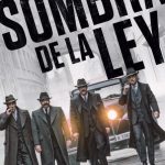 PÓSTER Y FECHA DE ESTRENO “DONOSTIABLE” DE LA PELÍCULA ‘LA SOMBRA DE LA LEY’, DE DANI DE LA TORRE