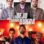 PÓSTER DEFINITIVO DE “LO DEJO CUANDO QUIERA”, LA QUE TAL VEZ SERÁ LA PELÍCULA ESPAÑOLA MÁS TAQUILLERA DEL 2019