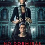 PÓSTER Y TRÁILER DE LA PELÍCULA “NO DORMIRÁS”, ESTRENO EN ESPAÑA EL 15 DE JUNIO