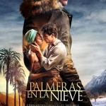 TEASER POSTER DE ‘PALMERAS EN LA NIEVE’, LA GRAN APUESTA DE ATRESMEDIA EN 2015