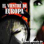 ESTRENO DE “EL VIENTRE DE EUROPA”, DE JUAN PINZÁS. PELÍCULA ESPAÑOLA SOMETIDA AL DOGMA 95